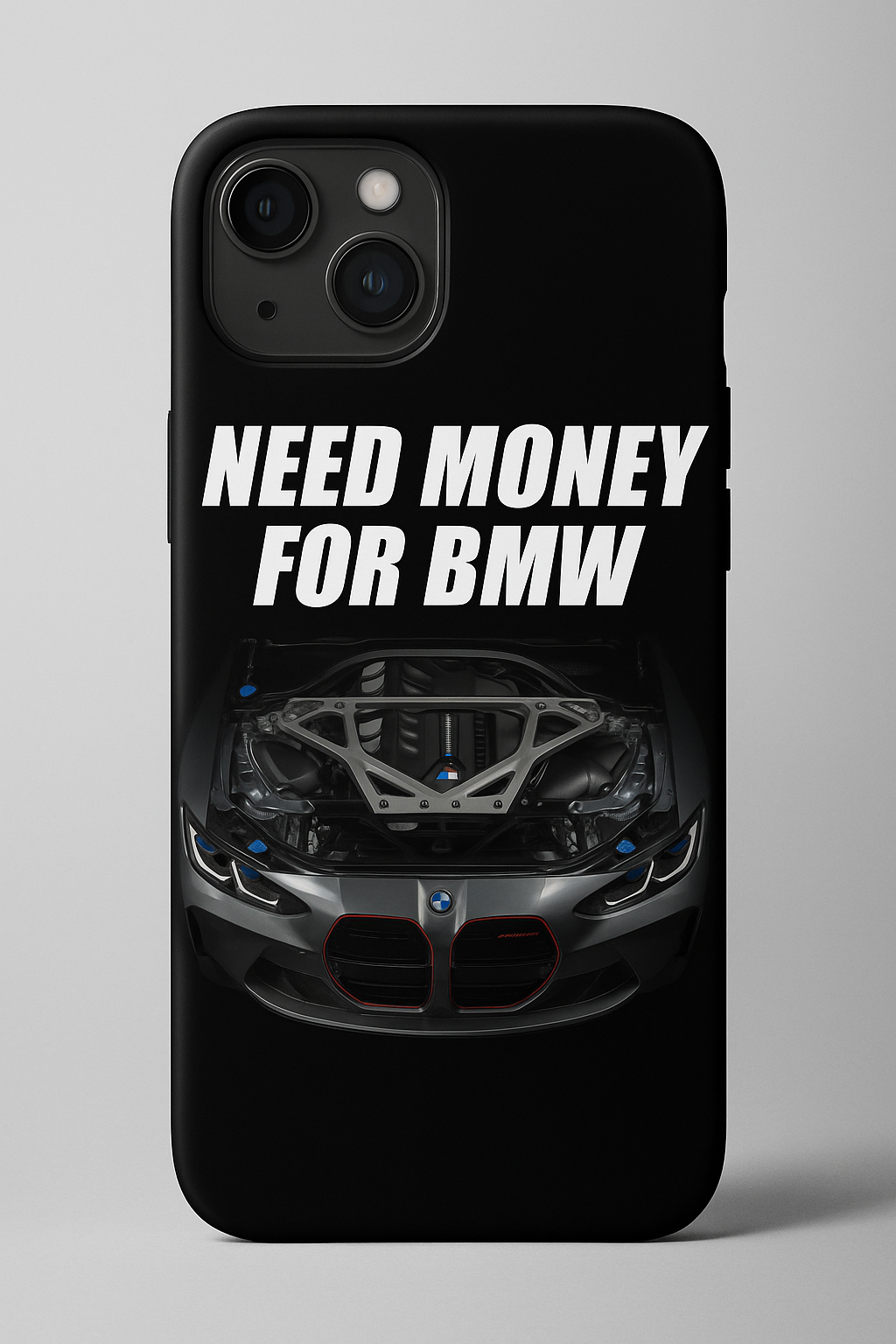 NEED MONEY FOR BMW – Premium Case | Print My Ride