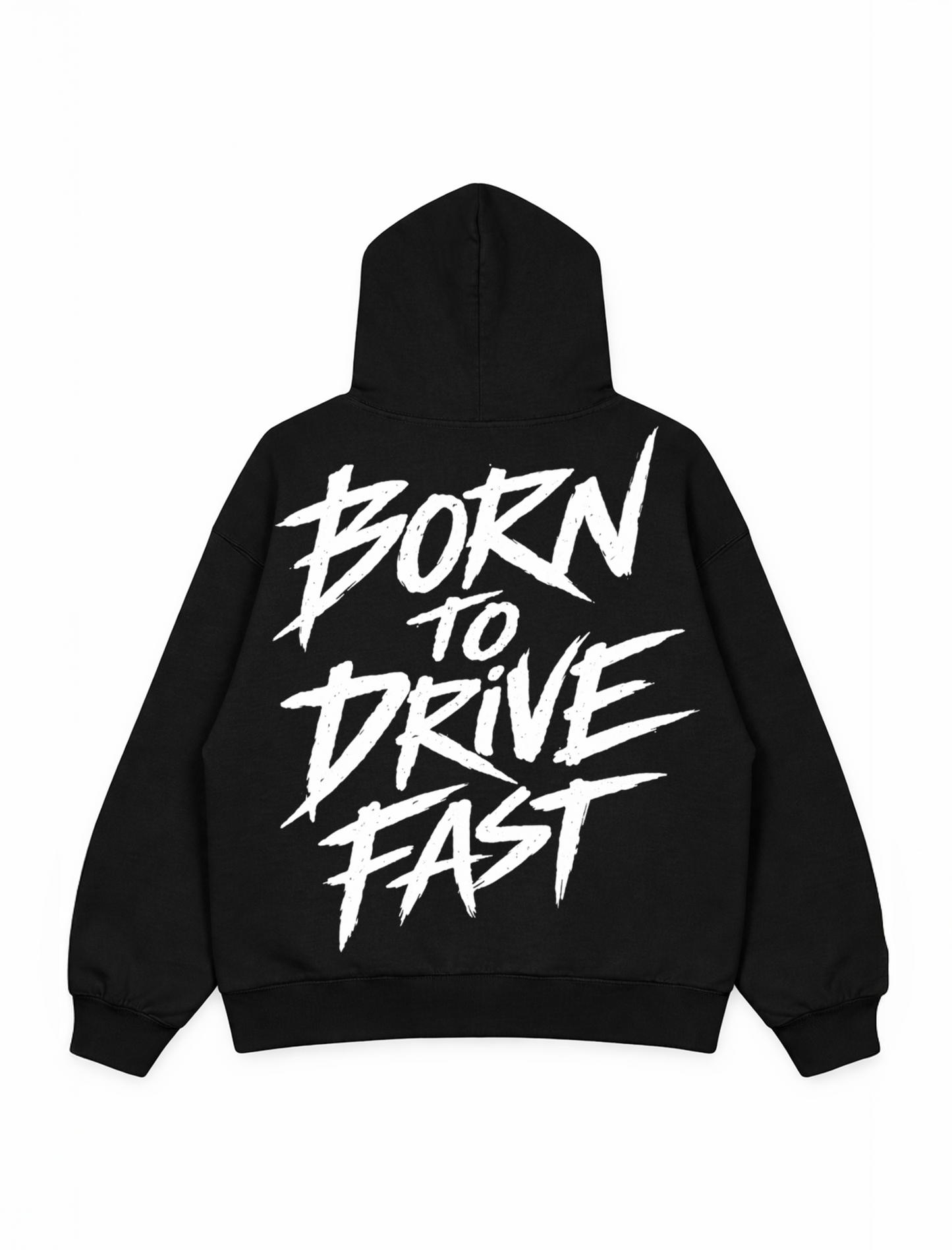 BORN TO DRIVE FAST™- Hoodie| Print My Ride