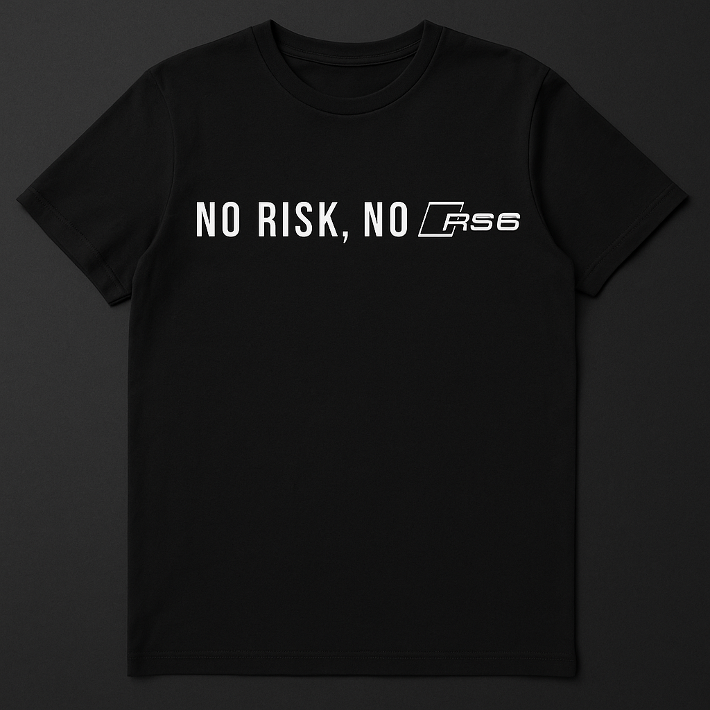 NO RISK, NO RS6 – Премиум Черна Тениска | Car Enthusiast Streetwear