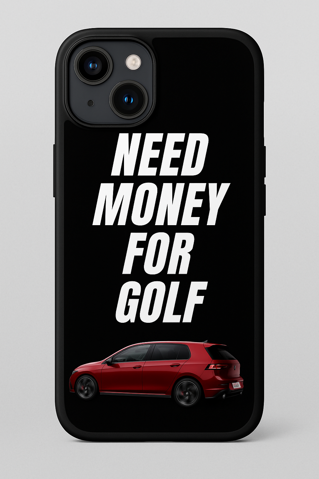 Need Money For Golf – Premium Case | Print My Ride