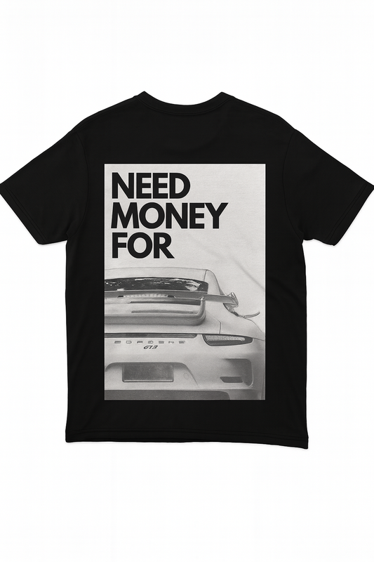 NEED MONEY FOR PORSCHE | Черна Памучна Тениска